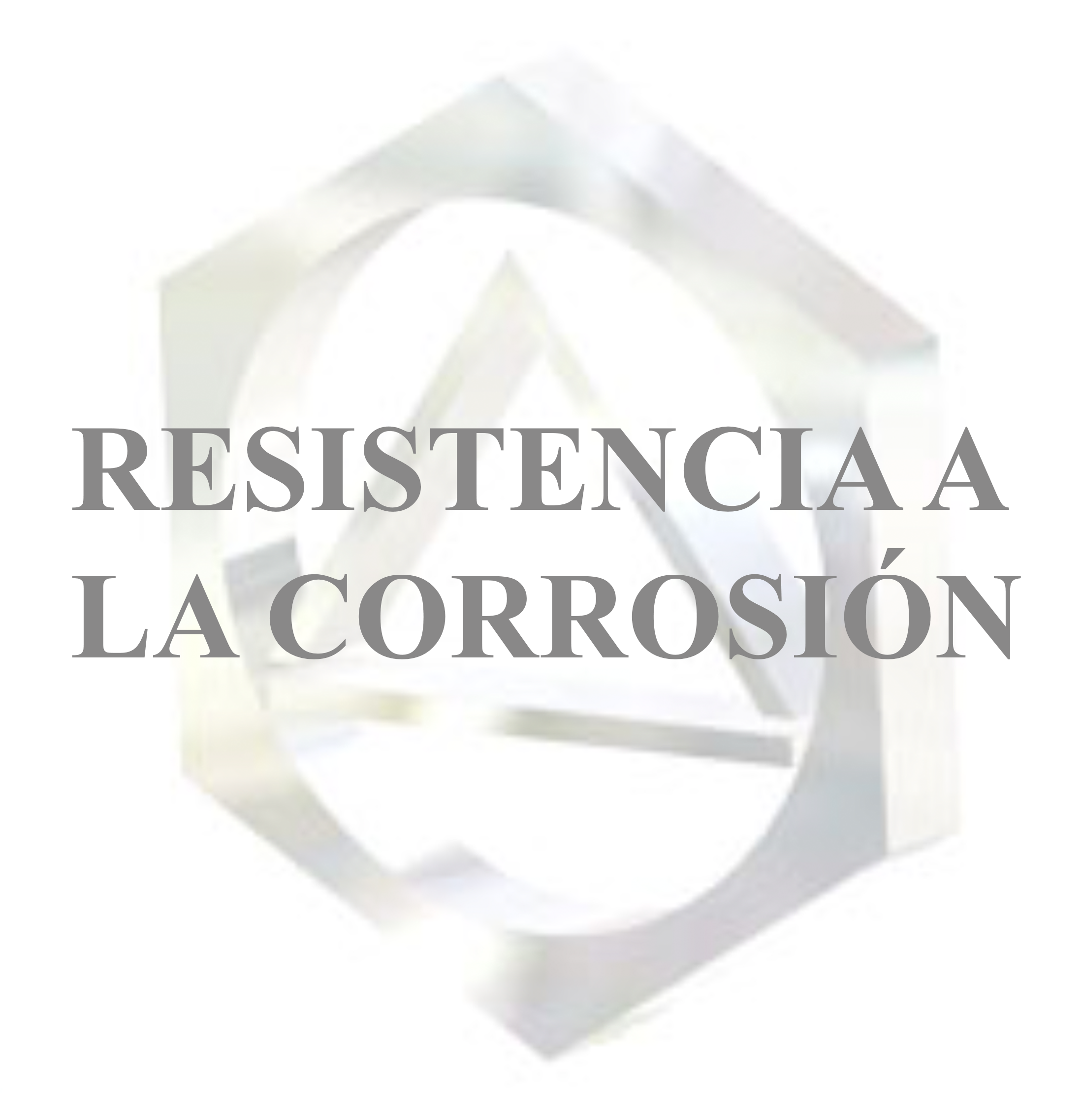 Alacer Mas, Resistencia a la corrosión del acero inoxidable
